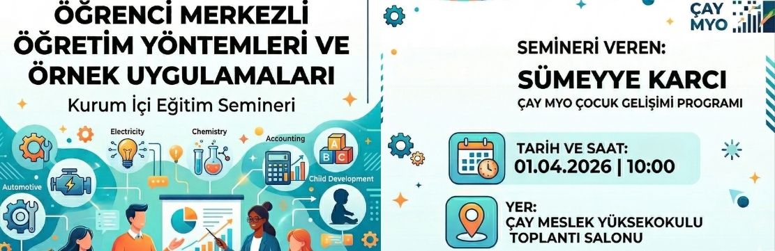 Kurumiçi Eğitim ; “Öğrenci Merkezli Öğretim Yöntemleri Örnek Uygulamaları”, Öğr. Gör. Sümeyye KARCI